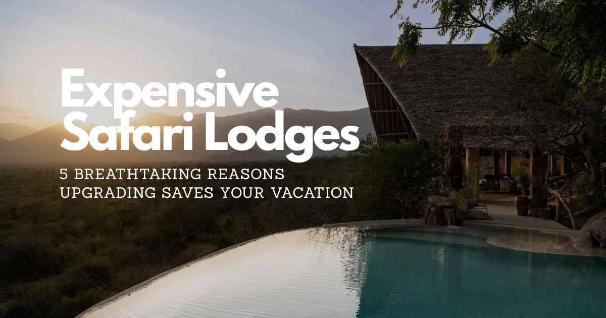 Expensive safari Lodges