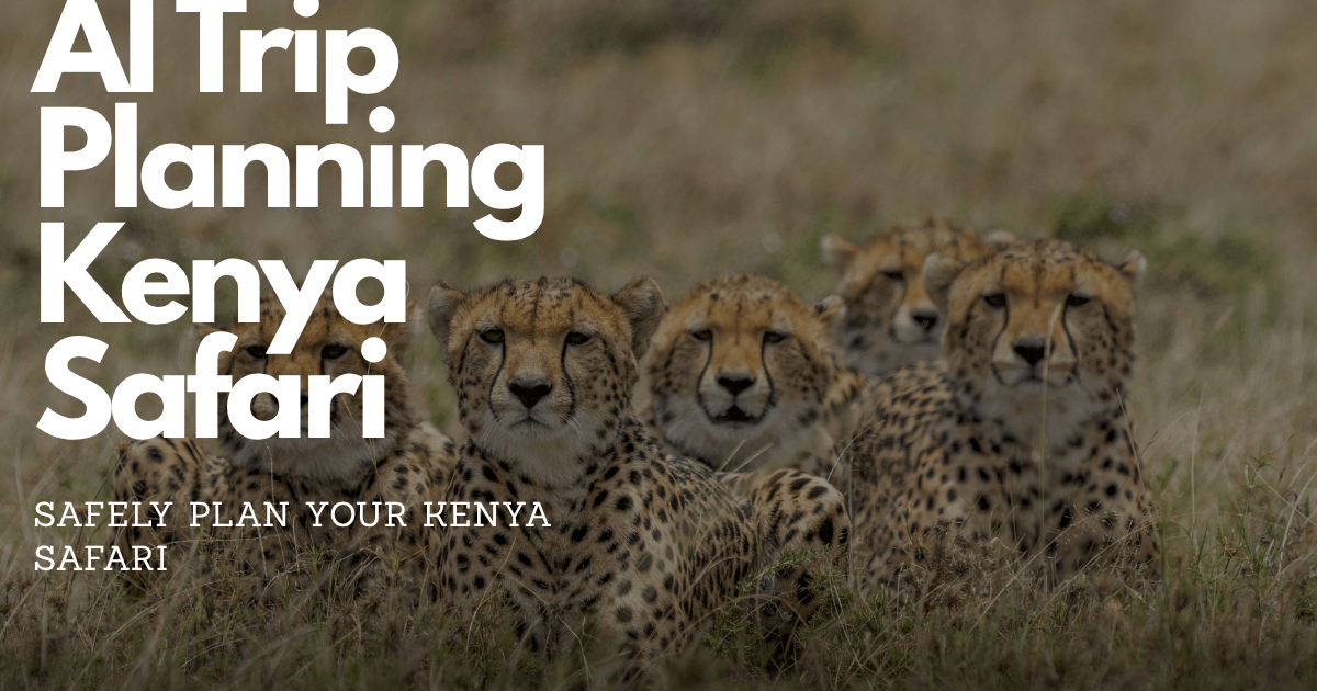 AI trip planning Kenya Safari